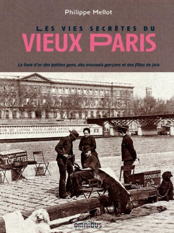VIES SECRETES DU VIEUX PARIS